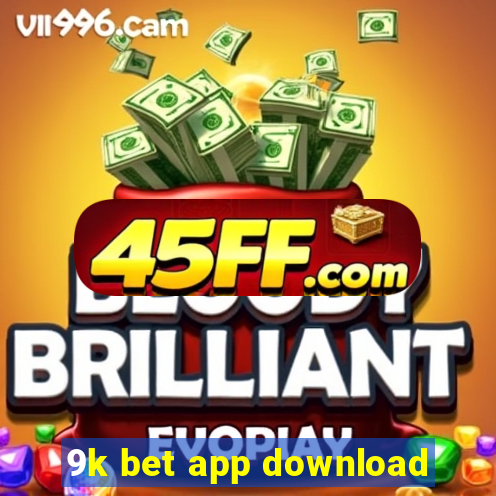 9k bet app download